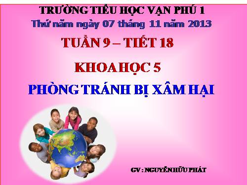 Bài 18. Phòng tránh bị xâm hại