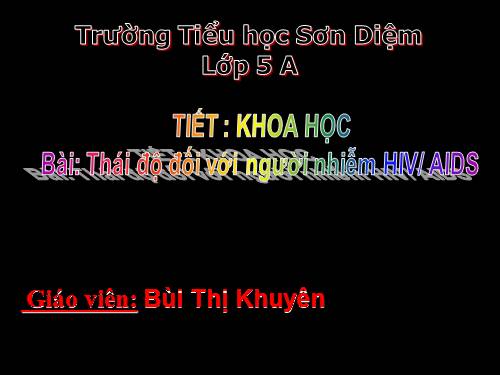 Bài 17. Thái độ đối với người nhiễm HIV / AIDS