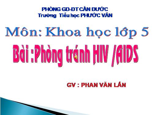 Bài 16. Phòng tránh HIV / AIDS