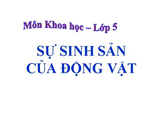 Bài 55. Sự sinh sản của động vật