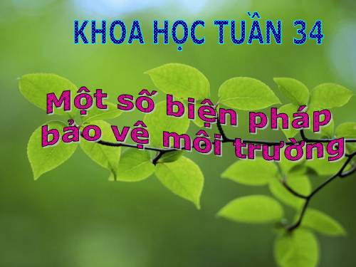 Bài 68. Một số biện pháp bảo vệ môi trường