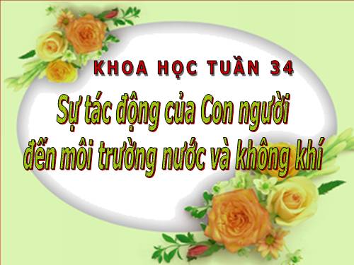 Bài 67. Tác động của con người đến môi trường không khí và nước