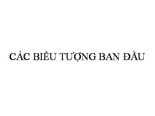 Trình bày biểu tượng ban đầu