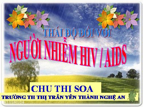 Bài 17. Thái độ đối với người nhiễm HIV / AIDS