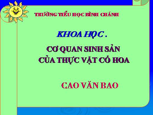 Bài 51. Cơ quan sinh sản của thực vật có hoa