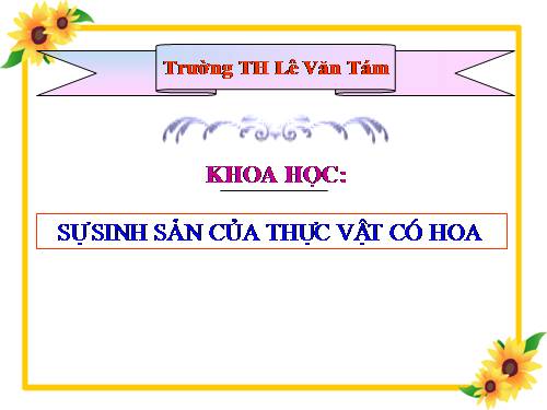 Bài 52. Sự sinh sản của thực vật có hoa