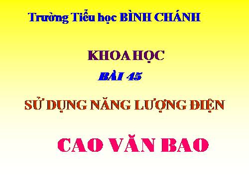 Bài 45. Sử dụng năng lượng điện