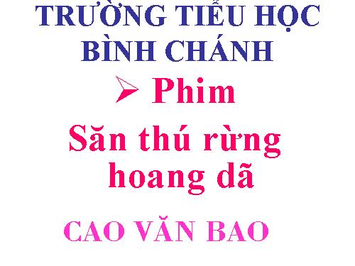 Khoa học-Lớp 5-Săn thú rừng