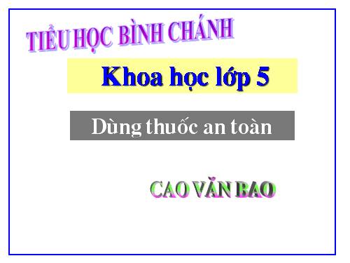 Bài 11. Dùng thuốc an toàn