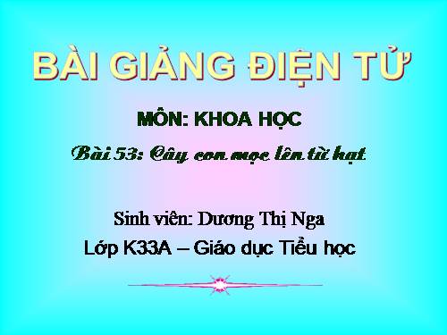 Bài 53. Cây con mọc lên từ hạt