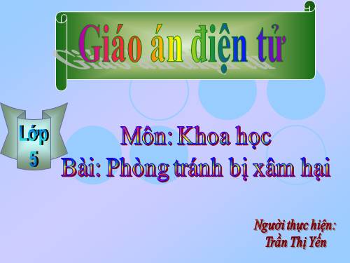 Bài 18. Phòng tránh bị xâm hại