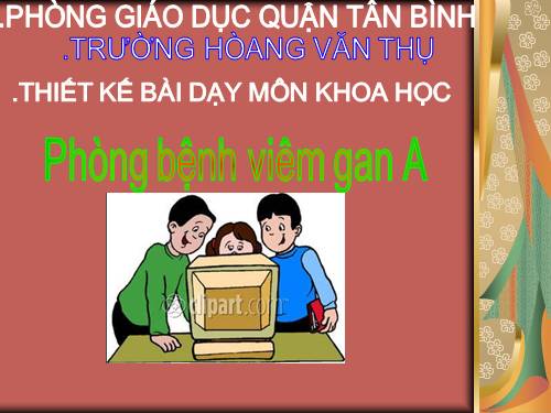 Bài 15. Phòng bệnh viêm gan A