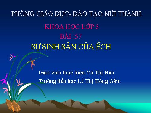 Bài 57. Sự sinh sản của ếch