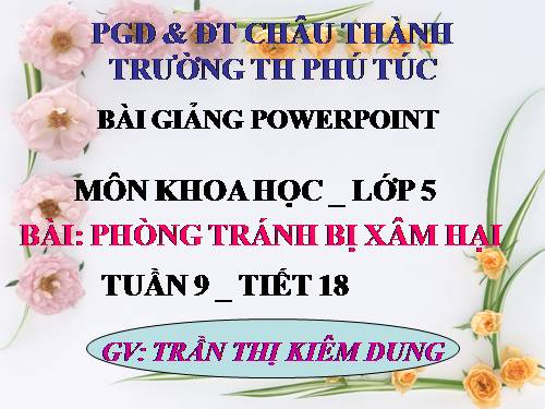 Bài 18. Phòng tránh bị xâm hại