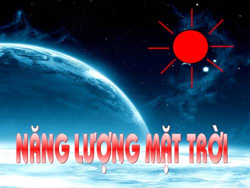 Bài 41. Năng lượng mặt trời