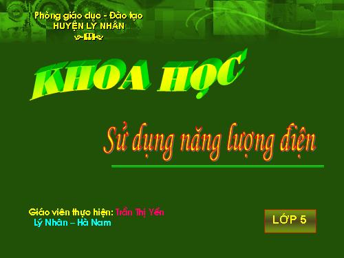 Bài 45. Sử dụng năng lượng điện