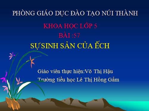 Bài 57. Sự sinh sản của ếch