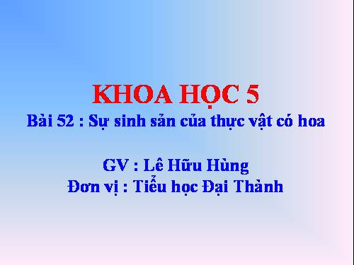 Bài 52. Sự sinh sản của thực vật có hoa