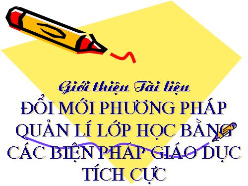 Đổi mới PPQL lớp học