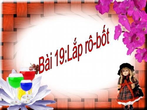 Bài 19. Lắp rô-bốt