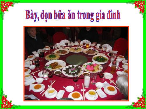 Bài 7. Bày, dọn bữa ăn trong gia đình