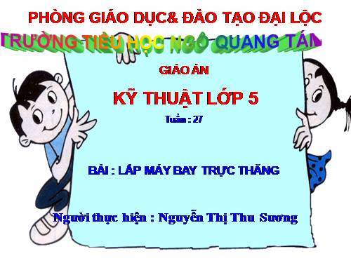 Bài 18. Lắp máy bay trực thăng