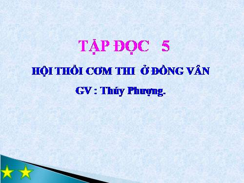 Tuần 26. Hội thổi cơm thi ở Đồng Vân