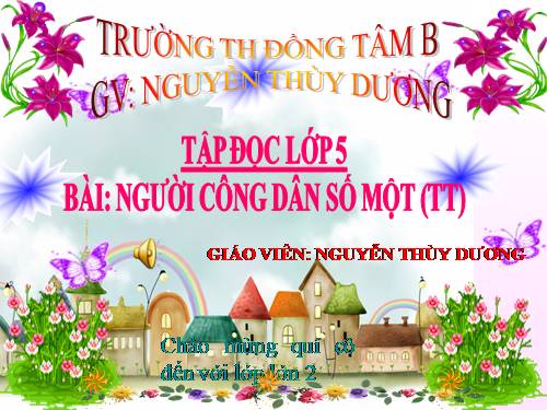 Tuần 19. Người công dân số Một (tiếp theo)