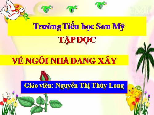 Tuần 15. Về ngôi nhà đang xây