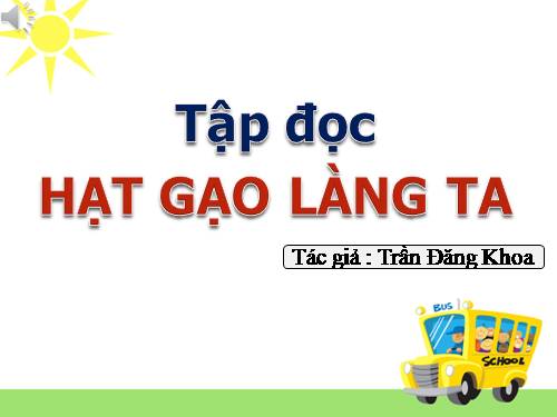 Tuần 14. Hạt gạo làng ta