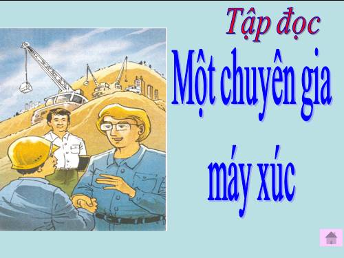 Tuần 5. Một chuyên gia máy xúc