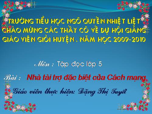 Tuần 20. Nhà tài trợ đặc biệt của Cách mạng