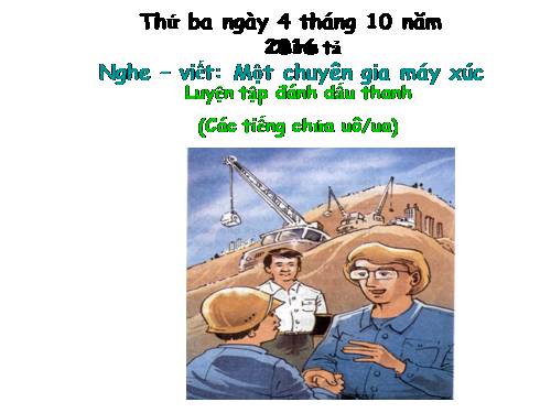 Tuần 5. Một chuyên gia máy xúc