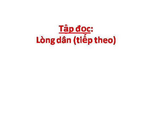 Tuần 3. Lòng dân (tiếp theo)