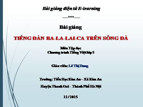 Tuần 7. Tiếng đàn ba-la-lai-ca trên sông Đà