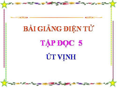 Tuần 32. Út Vịnh