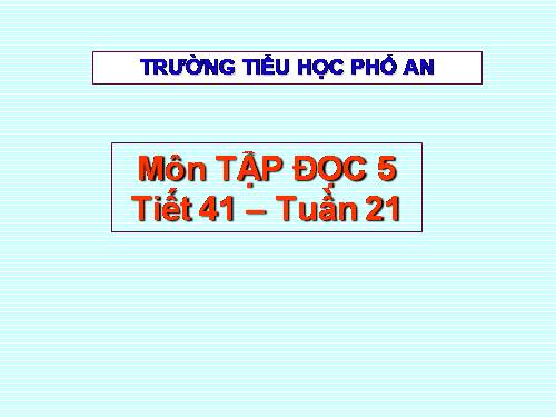 Tuần 21. Trí dũng song toàn