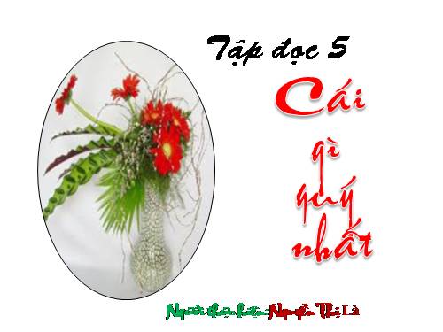 Tuần 9. Cái gì quý nhất?