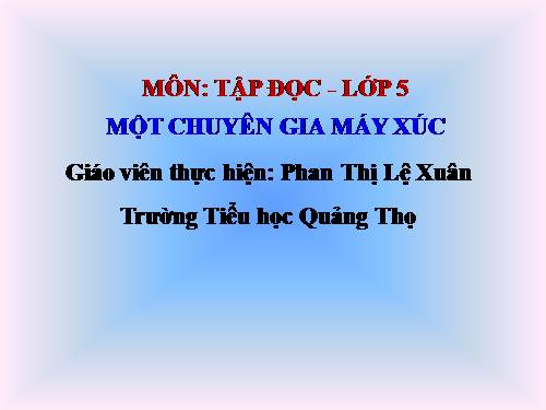 Tuần 5. Một chuyên gia máy xúc