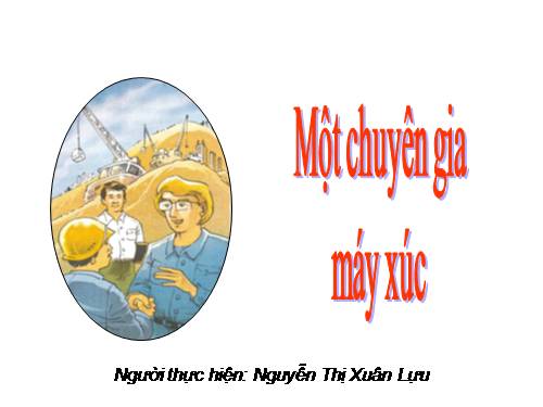 Tuần 5. Một chuyên gia máy xúc