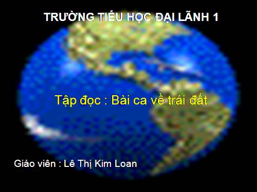 Tuần 4. Bài ca về trái đất