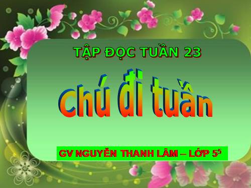 Tuần 23. Chú đi tuần