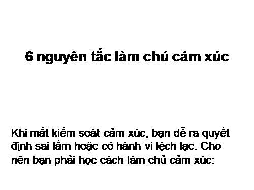6 nguyên tắc làm chủ cảm xúc
