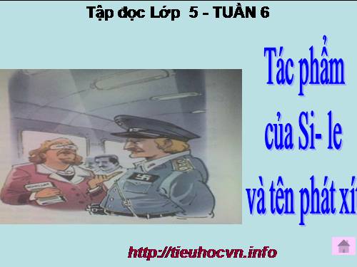 Tuần 6. Tác phẩm của Si-le và tên phát xít