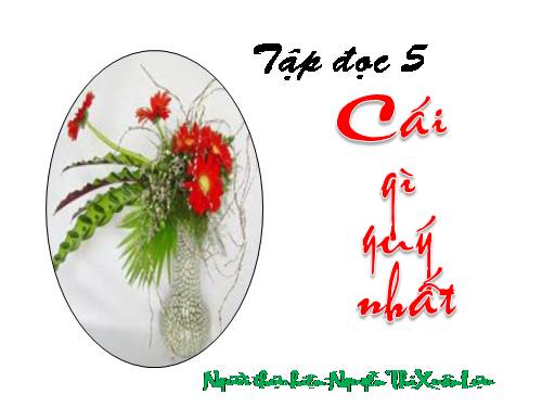 Tuần 9. Cái gì quý nhất?