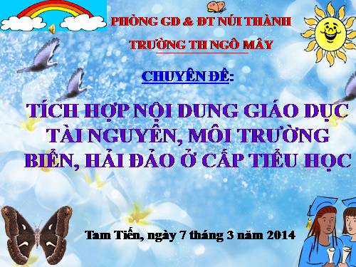 Chuyên đề: Tích hợp nội dung GD tài nguyên, môi trường biển, hải đảo trong môn Tiếng Việt TH