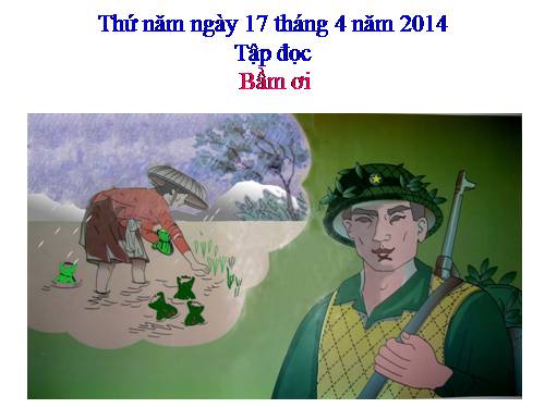 Tuần 31. Bầm ơi