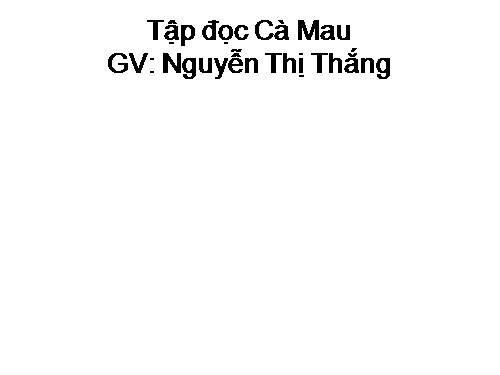 Tuần 9. Đất Cà Mau