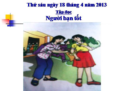 Tuần 7. Những người bạn tốt