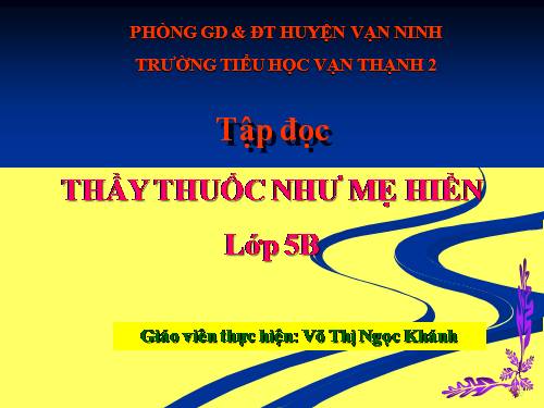 Tuần 16. Thầy thuốc như mẹ hiền